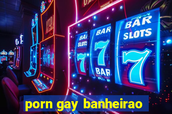 porn gay banheirao